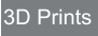 3D Prints